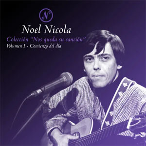 Álbum Colección Nos Queda Su Canción, Vol. 1: Comienzo del Día de Noel Nicola