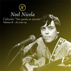 Álbum Colección Nos Queda Su Canción, Vol. 2: Así Soy Yo de Noel Nicola