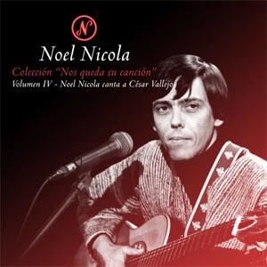Álbum Colección Nos Queda Su Canción, Vol. 4: Noel Nicola Canta a César Vallejos de Noel Nicola