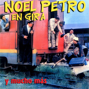Álbum Noel Petro en Gira y Mucho Más… de Noel Petro