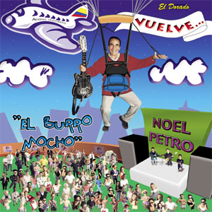 Álbum Noel Petro Vuelve... (El Burro Mocho) de Noel Petro