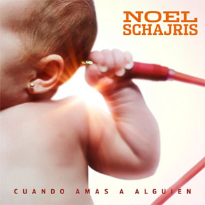 Álbum Cuando Amas a Alguien  de Noel Schajris