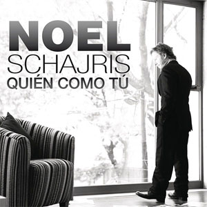 Álbum Quién Como Tú de Noel Schajris