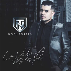 Álbum La Vida A Mi Modo de Noel Torres