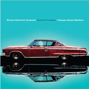Álbum Tijuana Sound Machine de Nortec Collective