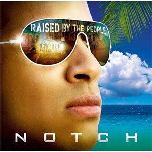 Álbum Raised By The People de Notch