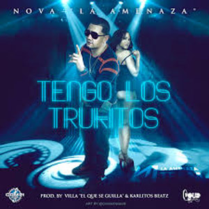 Álbum Tengo Los Trukitos de Nova La Amenaza