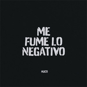 Álbum Me Fumé Lo Negativo de Nuco 