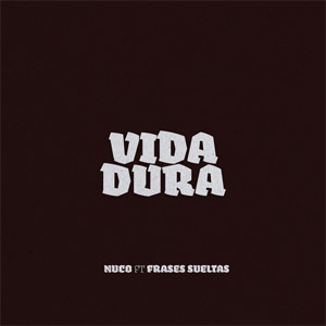 Álbum Vida Dura de Nuco 