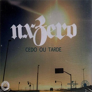 Álbum Cedo Ou Tarde de Nx Zero