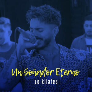 Álbum Un Soñador Eterno de 18 Kilates