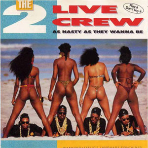 Álbum As Nasty As They Wanna Be de 2 Live Crew