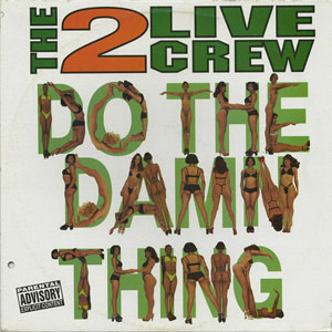 Álbum Do The Damn Thing de 2 Live Crew