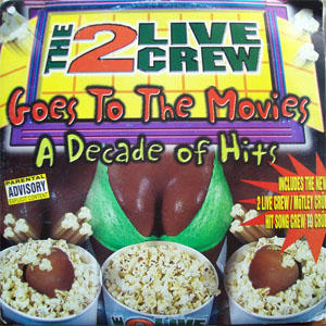 Álbum Goes To The Movies: A Decade Of Hits de 2 Live Crew