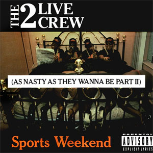 Álbum Sports Weekend (As Nasty As They Wanna Be Part II) de 2 Live Crew