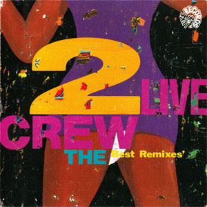 Álbum The Best Remixes de 2 Live Crew