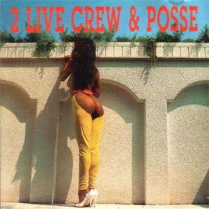Álbum 2 Live Crew & Posse de 2 Live Crew