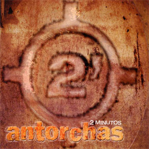 Álbum Antorchas  de 2 Minutos