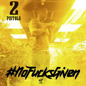 Álbum No F***s Given de 2 Pistols