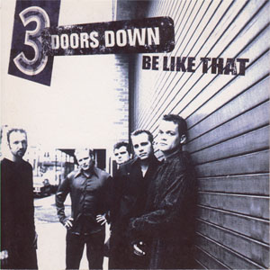Álbum Be Like That de 3 Doors Down