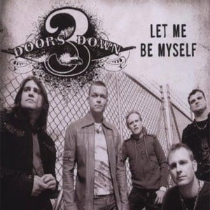 Álbum Let Me Be Myself de 3 Doors Down