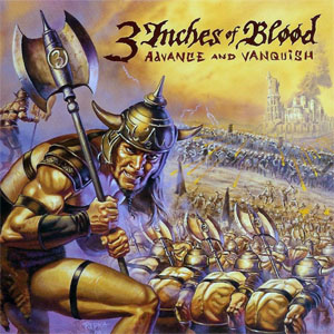 Álbum Advance And Vanquish de 3 Inches of Blood