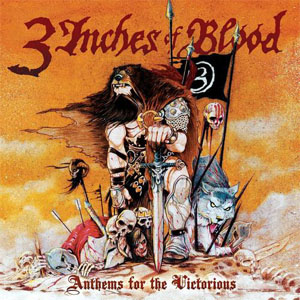 Álbum Anthems For The Victorious de 3 Inches of Blood