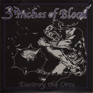 Álbum Destroy The Orcs de 3 Inches of Blood