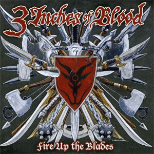 Álbum Fire Up The Blades de 3 Inches of Blood