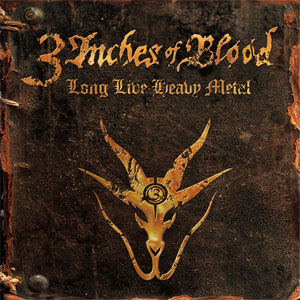 Álbum Long Live Heavy Metal  de 3 Inches of Blood