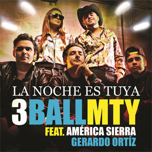 Álbum La Noche Es Tuya de 3BallMTY