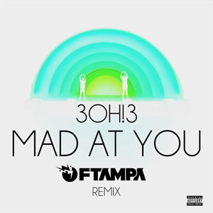 Álbum Mad At You (Ftampa Remix) de 3oh!3