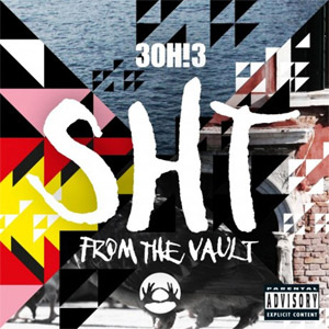 Álbum Sht: From The Vault de 3oh!3