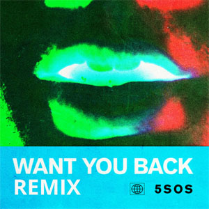 Álbum Want You Back (Tritonal Remix) de 5 Seconds of Summer