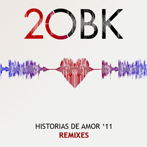 Álbum Historias de Amor '11 - Remixes de OBK