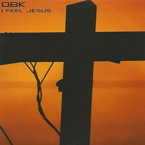 Álbum I Feel Jesus de OBK