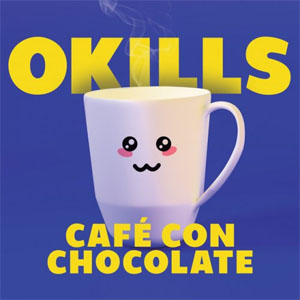 Álbum Café Con Chocolate de Okills