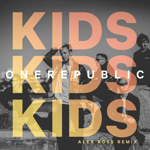 Álbum Kids (Alex Ross Remix) de OneRepublic
