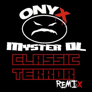 Álbum Classic Terror (Official Remix) de Onyx