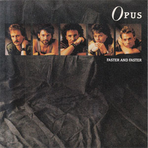 Álbum Faster And Faster de Opus