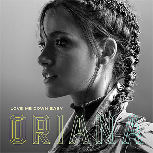 Álbum Love Me Down Easy de Oriana
