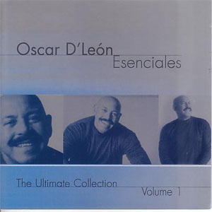Álbum Esenciales - The Ultimate Collection Vol.1 de Oscar D' León