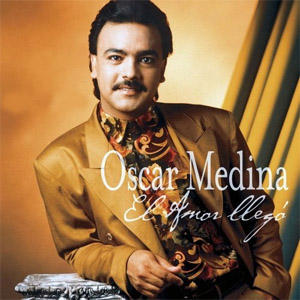 Álbum El Amor Llegó de Oscar Medina