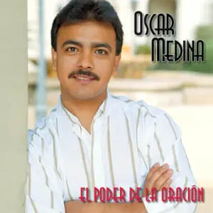 Álbum El Poder de la Oración de Oscar Medina