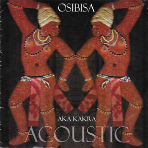 Álbum Aka Kakra - Acoustic de Osibisa