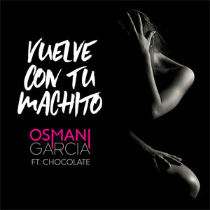 Álbum Vuelve Con Tu Machito de Osmani García