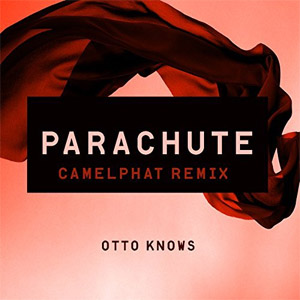 Álbum Parachute (CamelPhat Remix) de Otto Knows