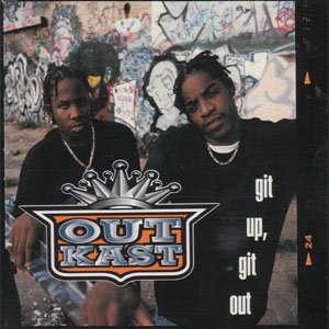 Álbum Git Up, Git Out de Outkast