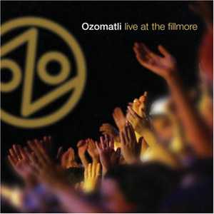 Álbum Live at the Fillmore de Ozomatli