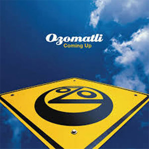 Álbum Coming Up de Ozomatli